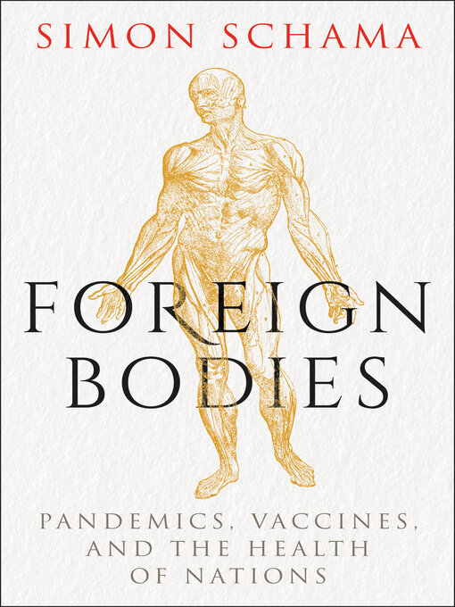 Title details for Foreign Bodies by Simon Schama - Available